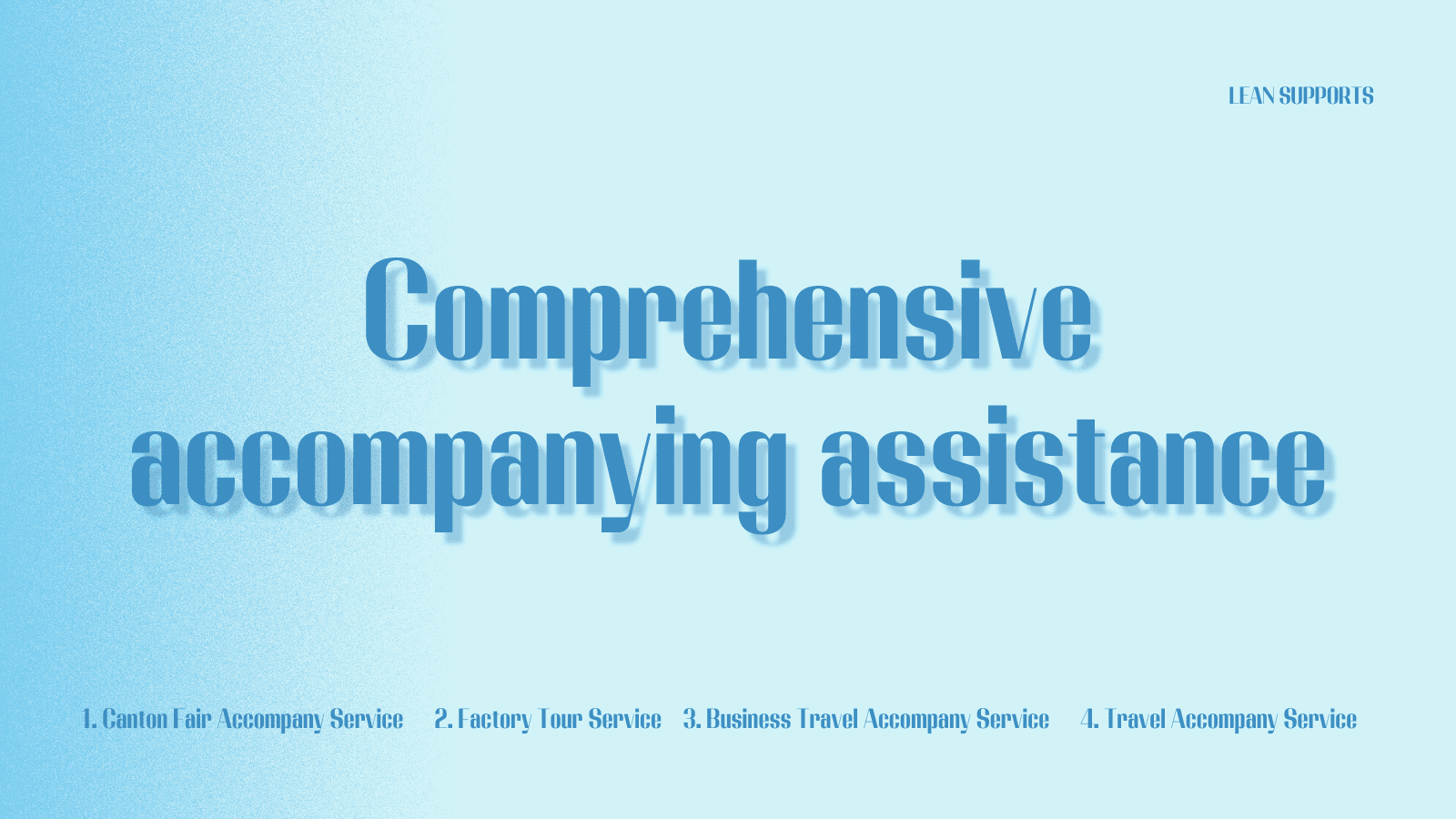 Comprehensive accompanying assistance in China