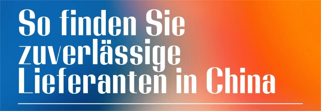 So finden Sie zuverlässige Lieferanten in China: Ein umfassender Leitfaden für kleine Unternehmen